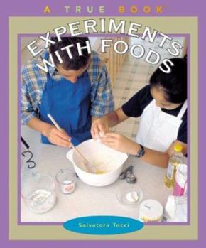 Experiments with Foods - Book  of the A True Book