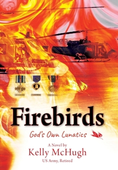 Hardcover Firebirds: God's Own Lunatics Book