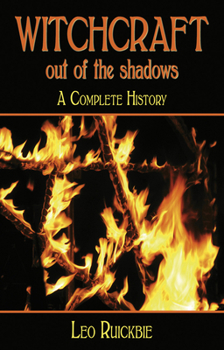 Paperback Witchcraft Out of the Shadows: A Complete History Book