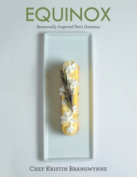 Paperback Equinox: Seasonally Inspired Petit Gateaux Book