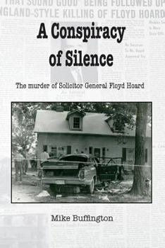 Paperback A Conspiracy of Silence: The Murder of Solicitor Floyd Hoard Book