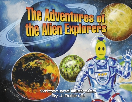 Paperback The Adventures of the Alien Explorers Book