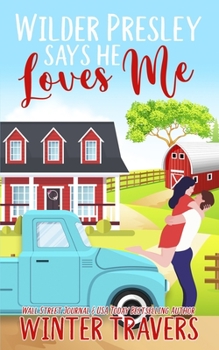 Wilder Presley Says He Loves Me - Book #1 of the He Says