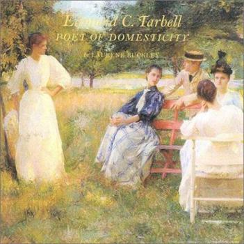 Hardcover Edmund C. Tarbell: Poet of Domesticity Book