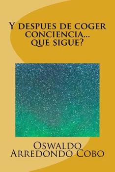 Paperback Y despues de coger conciencia... que sigue? [Spanish] Book