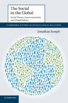 Paperback The Social in the Global: Social Theory, Governmentality and Global Politics Book