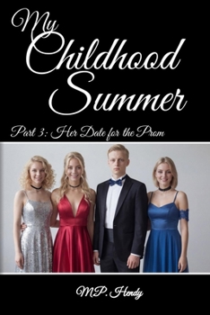 My Childhood Summer Part 3: Her Date for the Prom (The Survivor's Regression)