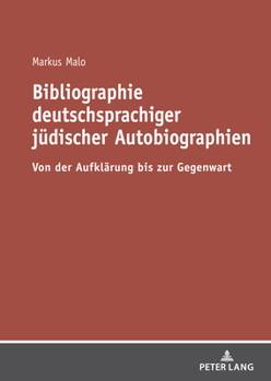 Hardcover Bibliographie deutschsprachiger juedischer Autobiographien: Von der Aufklaerung bis zur Gegenwart [German] Book