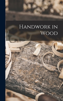 Hardcover Handwork in Wood Book