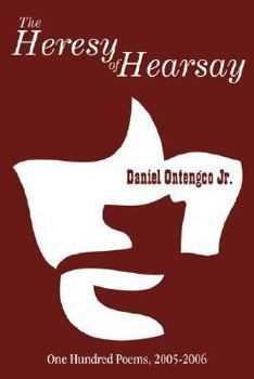 Paperback The Heresy of Hearsay: One Hundred Poems 2005-2006 Book