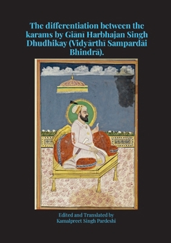 Paperback The differentiation between the karams by Giānī Harbhajan Singh Dhudhikay (Vidyārthī Sampardāi Bhindrā). Book