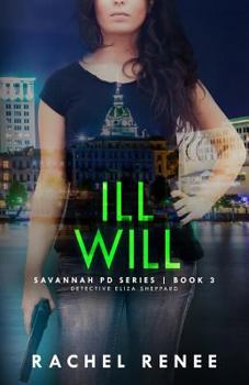 Paperback Ill Will: Savannah PD Series, Book3 Book