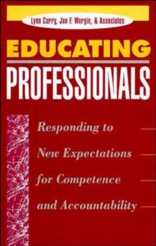 Hardcover Educating Professionals: Responding to New Expectations for Competence and Accountability Book
