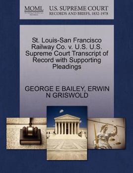 Paperback St. Louis-San Francisco Railway Co. V. U.S. U.S. Supreme Court Transcript of Record with Supporting Pleadings Book