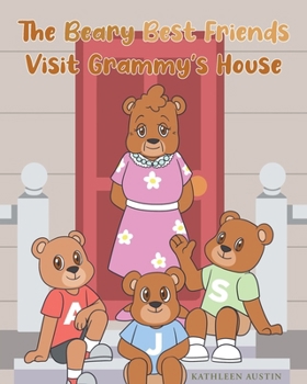 Paperback The Beary Best Friends Visit Grammy's House Book