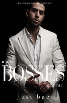 Paperback Mafia Bosses Got Me: A BWWM Dark Romance Collection Book