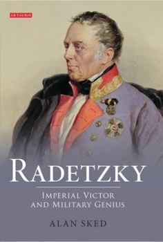 Hardcover Radetzky: Imperial Victor and Military Genius Book