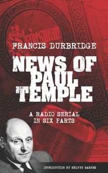 News of Paul Temple - Book #3 of the Paul Temple