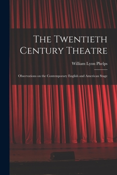 Twentieth Century Theatre: Observations on the Contemporary English and American Stage
