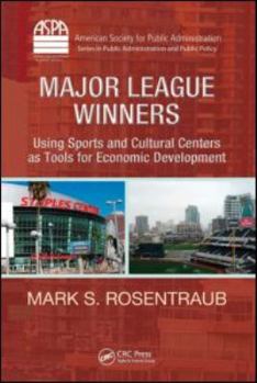 Hardcover Major League Winners: Using Sports and Cultural Centers as Tools for Economic Development Book