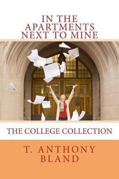 Paperback In The Apartments Next To Mine: The College Collection Book