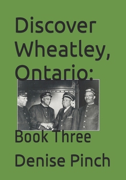 Paperback Discover Wheatley, Ontario: Book Three Book