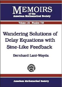 Paperback Wandering Solutions of Delay Equations with Sine-Like Feedback Book