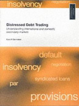 Paperback Distressed Debt Trading: Understanding International and Domestic Secondary Markets Book
