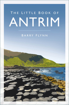 Paperback The Little Book of Antrim Book