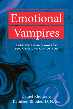 Paperback Emotional Vampires: Predators Who Want to Suck the Life Out of You Book