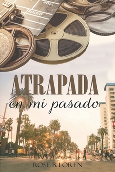 Paperback Atrapada en mi pasado [Spanish] Book