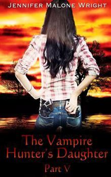 Living with Vampires - Book #5 of the Vampire Hunter's Daughter