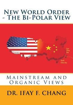 Paperback New World Order - The Bipolar View: Mainstream and Organic Views Book