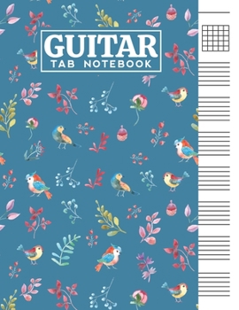 Paperback Guitar Tab Notebook: Blank 6 Strings Chord Diagrams & Tablature Music Sheets with Cute Watercolor Birds Themed Cover Design Book