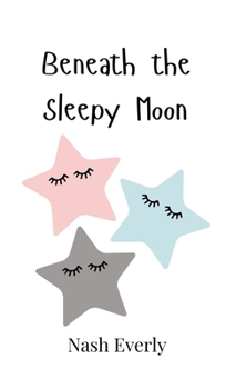 Hardcover Beneath the Sleepy Moon Book