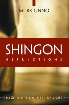 Paperback Shingon Refractions: Myoe and the Mantra of Light Book