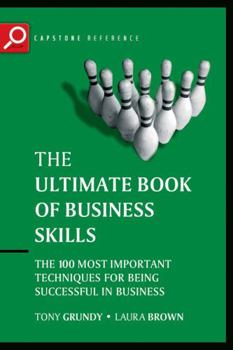 Paperback The Ultimate Book of Business Skills: The 100 Most Important Techniques for Being Successful in Business Book