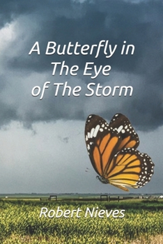 Paperback A Butterfly in The Eye of The Storm Book