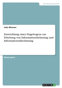 Paperback Entwicklung eines Fragebogens zur Erhebung von Informationsbelastung und Informationsüberlastung [German] Book