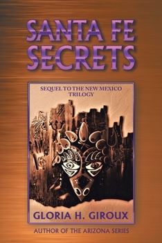 Paperback Santa Fe Secrets: Sequel to the New Mexico Trilogy Book