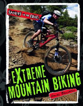 Extreme Mountain Biking - Book  of the Sports on the Edge!