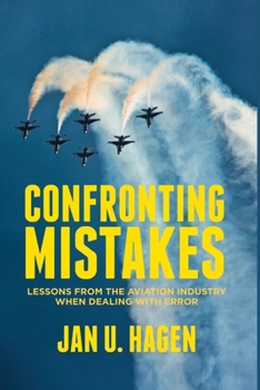 Paperback Confronting Mistakes: Lessons from the Aviation Industry When Dealing with Error Book