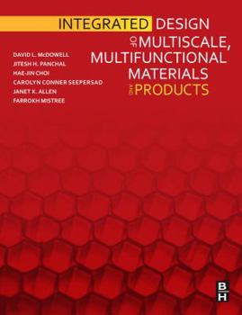 Hardcover Integrated Design of Multiscale, Multifunctional Materials and Products Book