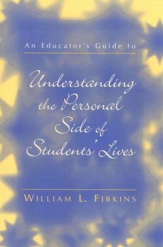 Paperback An Educator's Guide to Understanding the Personal Side of Students' Lives Book