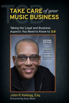 Paperback Take Care of Your Music Business Second Edition The Legal and Business Aspects You Need to Know To 3. 0 Book
