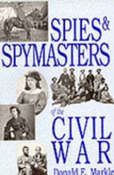 Paperback Spies and Spymasters of the Civil War Book