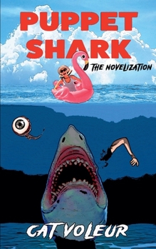Paperback Puppet Shark: The Novelization Book