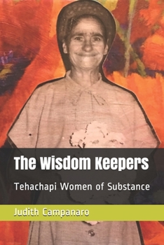 Paperback The Wisdom Keepers: Tehachapi Women of Substance Book