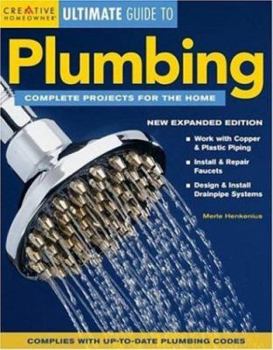 Paperback Ultimate Guide to Plumbing: Complete Projects for the Home Book