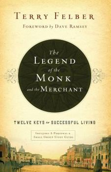 The Legend of the Monk and the Merchant: Principles for Successful Living